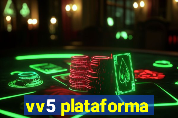 vv5 plataforma